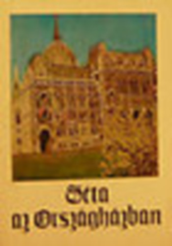 Hannig Mikl�s - S�ta az Orsz�gh�zban