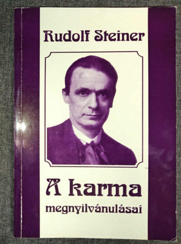 Rudolf Steiner, Hendi Ilma (ford.) - A karma megnyilvnulsai (Die Offenbarungen des Karma) - Hendi Ilma fordtsban