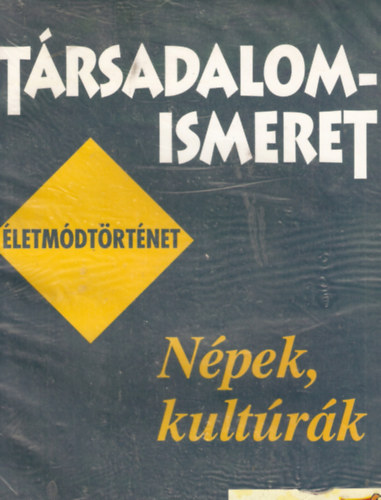 Kopper L�szl�n� - N�pek, kult�r�k. T�rsadalomismeret. �letm�dt�rt�net