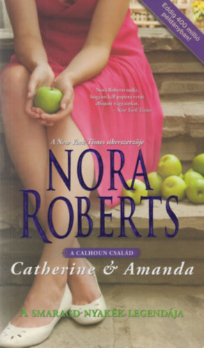 Nora Roberts - A smaragd nyakk legendja - A Calhoun csald I. - Catherine - Amanda