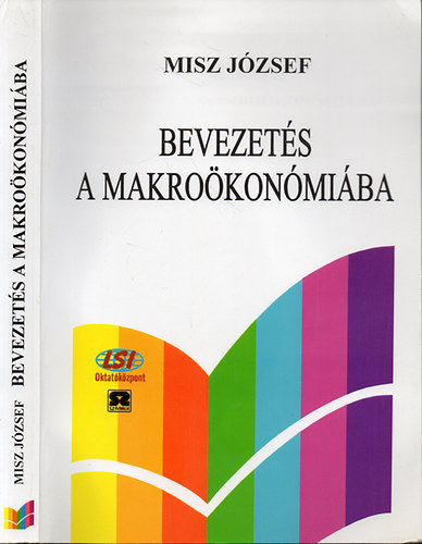 Dr. Misz J�zsef - Bevezet�s a makro�kon�mi�ba