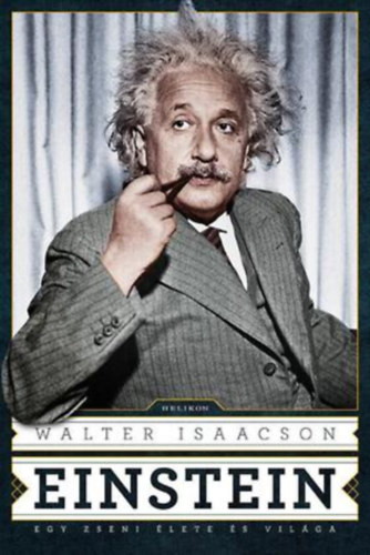 Walter Isaacson - Einstein - Egy zseni �lete �s vil�ga