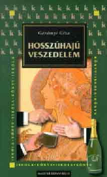 Grdonyi Gza - Hosszhaj veszedelem - Agglegny-elbeszlsek