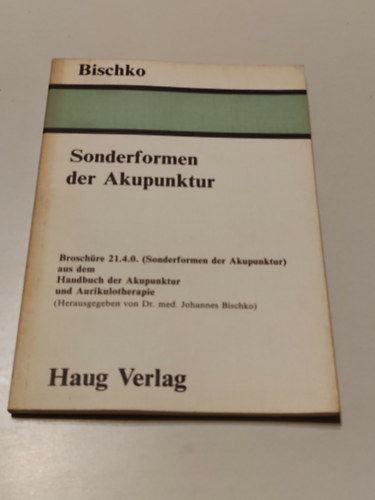 Johannes Bischko - Sonderformen der akupunktur