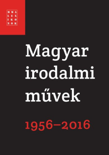Magyar irodalmi mvek 1956-2016