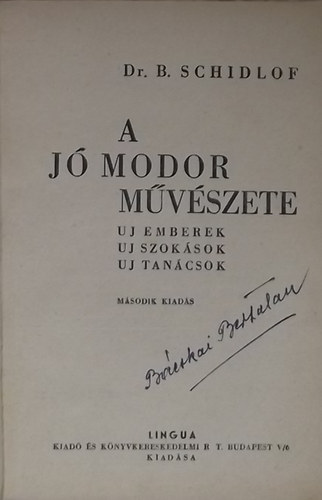 Dr. Schidlof - A jó modor művészete -uj emberek, uj szokások, uj tanácsok