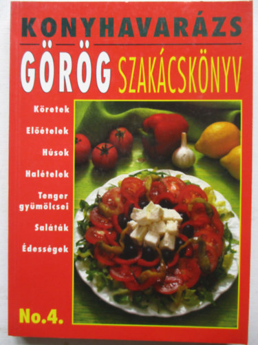 Makarsz Mikls  (szerk.) - Konyhavarzs No.4.: Grg szakcsknyv
