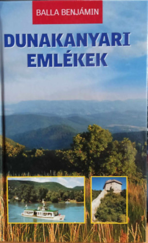 Balla Benjmin - Dunakanyari emlkek