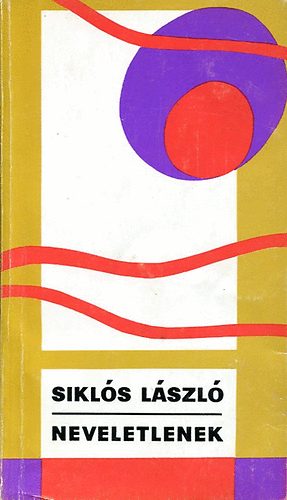 Siklós László - Neveletlenek