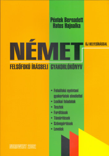 Pntek Bernadett;Hatos Hajnal - Nmet felsfok rsbeli gyakorlknyv - j helyesrssal