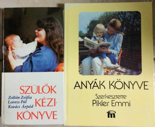 Pikler Emmi Zolt�n-Lovass-Kov�cs - Gyermeknevel�si k�nyvcsomag - Sz�l�k k�zik�nyve + Any�k k�nyve (2m�)