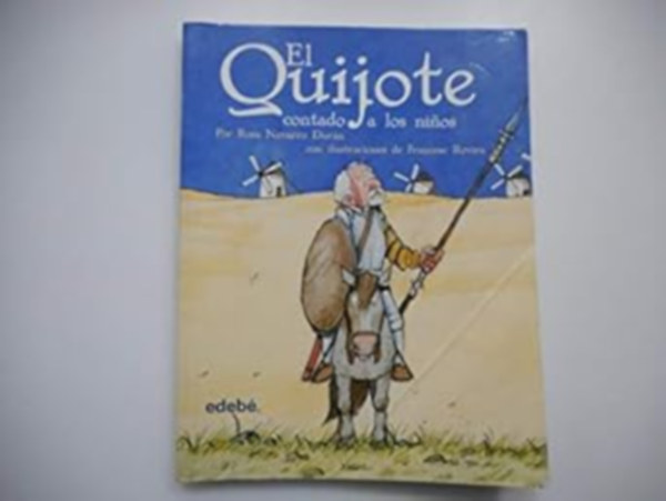 Rosa Navarro Durn - EL QUIJOTE CONTADO A LOS NINOS