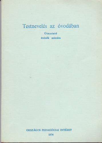 Oszetzky Tam�sn� Dr. - Testnevel�s az �vod�ban (�tmutat� �v�n�k sz�m�ra)