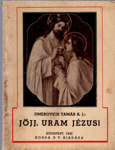 Omerovich Tam�s S. J. - J�jj , Uram J�zus!