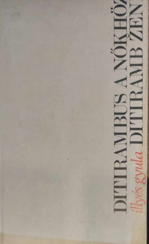 Ditirambus a n�h�z - Ditiramb �eni (k�tnyelv� magyar-szerb, minik�nyvvel)
