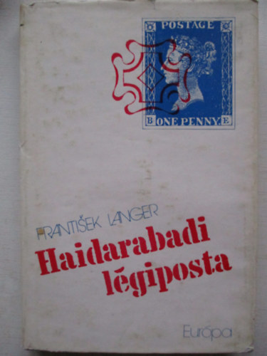 Frantisek Langer - Haidarabadi l�giposta (filatelista t�rt�netek)