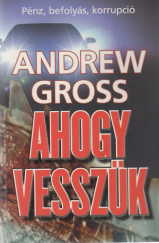 Andrew Gross - Ahogy vessz�k