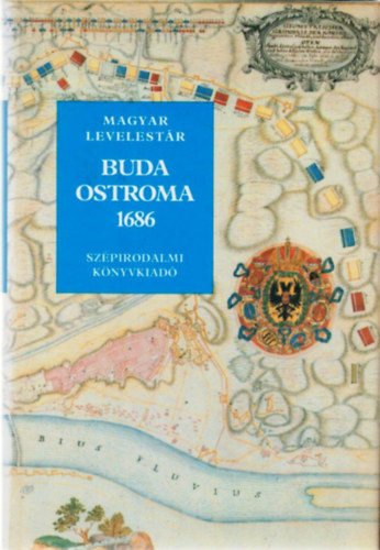 Péter Katalin - Buda ostroma 1686