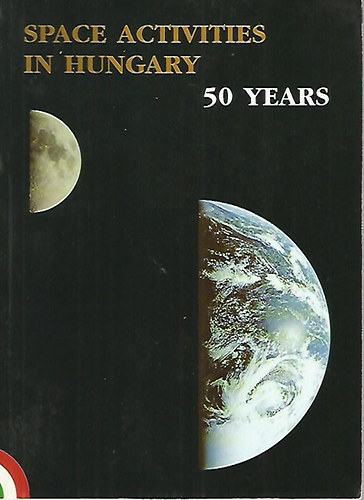 Dr. Both El�d; Dr. Horv�th Andr�s - Space activities in Hungary - 50 years