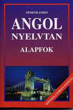 Nmeth Anik - Angol nyelvtan (alapfok)