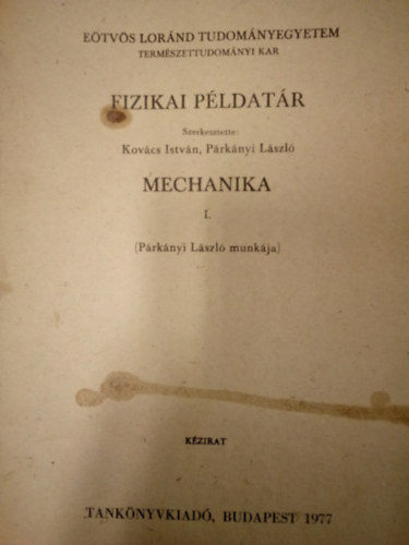 Prknyi Lszl - Fizikai pldatr - Mechanika I.