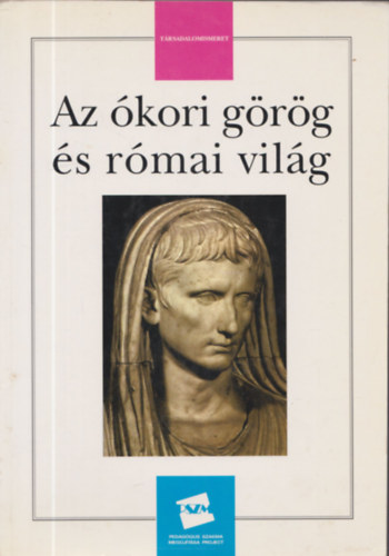 Jakab György - Az ókori görög és római világ