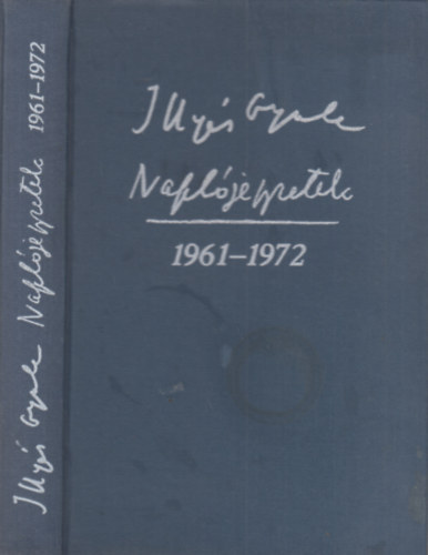 Illys Gyula - Illys Gyula Napljegyzetek 1961-1972