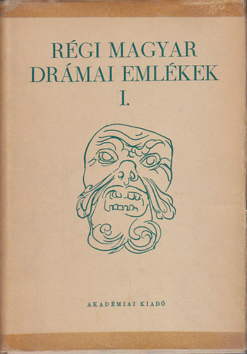 Kardos Tibor  (szerk.) - R�gi magyar dr�mai eml�kek I-II.