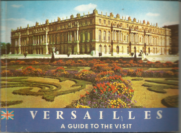 Pierre Lemoine - Versailes - A Guide to the Visit