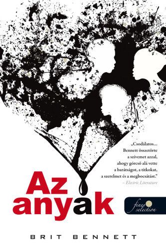 Brit Bennett - Az anyák