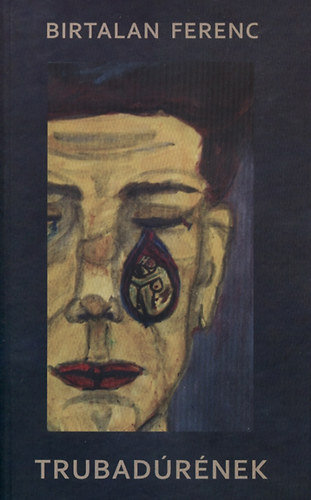 Birtalan Ferenc - Trubadúrének