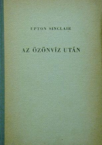 Upton Sinclair - Az znvz utn