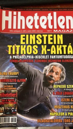 Sz�cs R�bert  (f�szerk.) - Hihetetlen! magazin XXV. �vfolyam 3. (281.) sz�m 2025. m�rcius