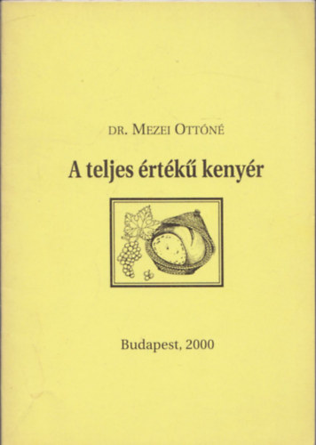 Dr. Mezei Ottn - A teljes rtk kenyr