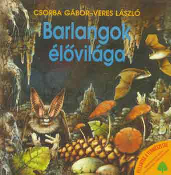 Csorba Gbor -Veres Lszl - Barlangok lvilga