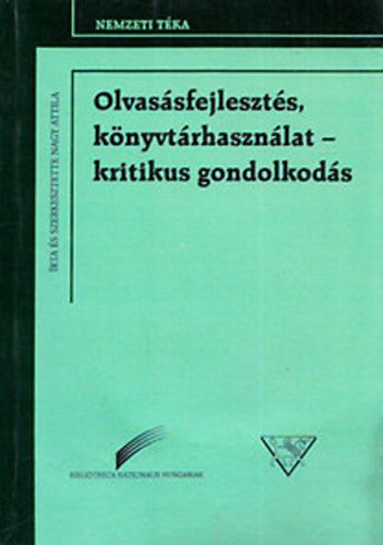 Nagy Attila - Olvas�sfejleszt�s, k�nyvt�rhaszn�lat - Kritikus gondolkod�s