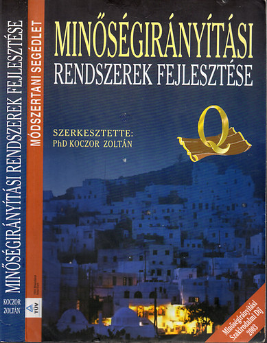 Koczor Zolt�n  (szerk.) - Min�s�gir�ny�t�si rendszerek fejleszt�se