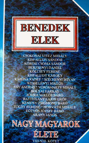 Benedek Elek - Nagy magyarok lete VIII.-XIII.