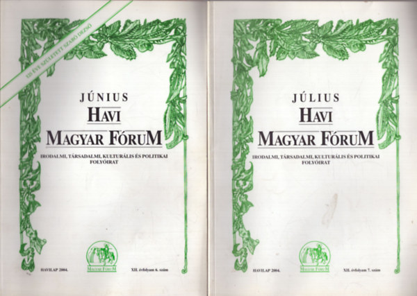 Vasv�ri Erika  (szerk.) Sz�cs Zolt�n (szerk.) - Havi Magyar F�rum 2004. XII. �vfolyam (6, 7, 11, 12. sz�mok)