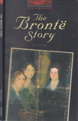 Tim Vicary - The Bronte Story (Oxford Bookworms Stage 3.)