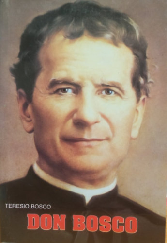 Teresio Bosco - Don Bosco �j �letrajza
