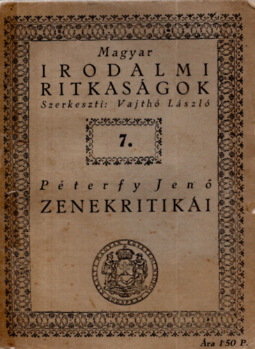 Péterfy Jenő - Péterfy Jenő zenekritikái (Magyar Irodalmi ritkaságok 7.)