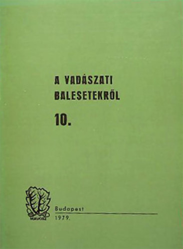 Bakóczi Antal dr. - A vadászati balesetekről 10.