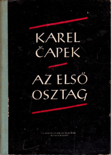 Karel Capek - Az első osztag