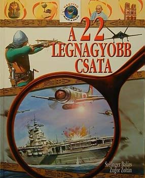 Szlinger Balzs - A 22 legnagyobb csata