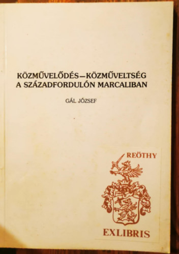 Gál József - Közművelődés-közműveltség a századfordulón Marcaliban