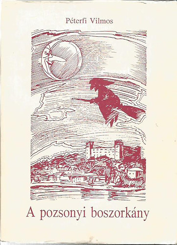 P�terfi Vilmos - A pozsonyi boszork�ny (Dedik�lt)