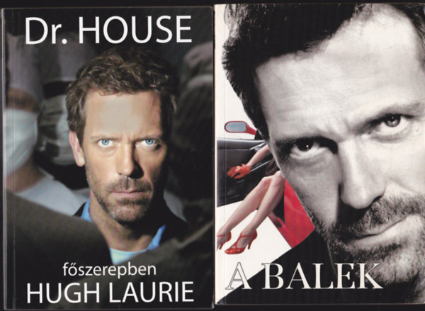 Hugh Laurie Paul Challen - Dr. House - fszerepben Hugh Laurie + A balek (2 Hugh Laurie knyv)
