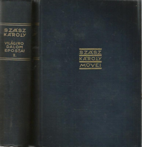 Sz�sz K�roly - A vil�girodalom nagy eposzai I-II.