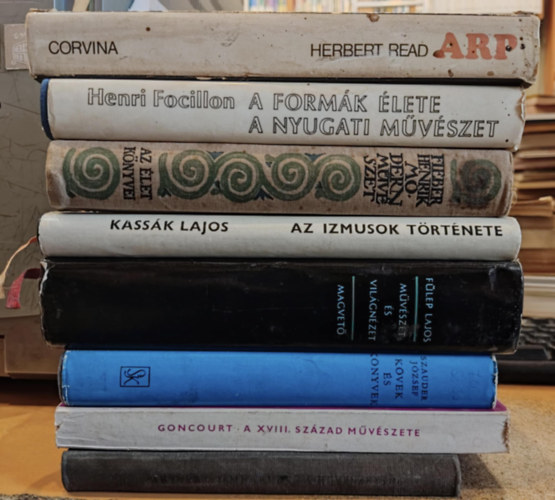 Goncourt, Szauder Jzsef, Flep Lajos, Kassk Lajos, Fieber Henrik, Henri Focillon, Herbert Read Artner Tivadar - 8 db mvszet: Ismerkeds a mvszettel; A XVIII. szzad mvszete; Kvek s knyvek; Mvszet s vilgnzet; Az izmusok trtnete; Modern mvszet; A formk lete - A nyugati mvszet; Arp